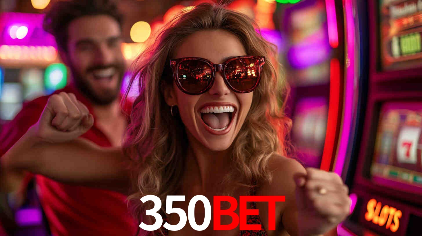 Experiência VIP 350bet